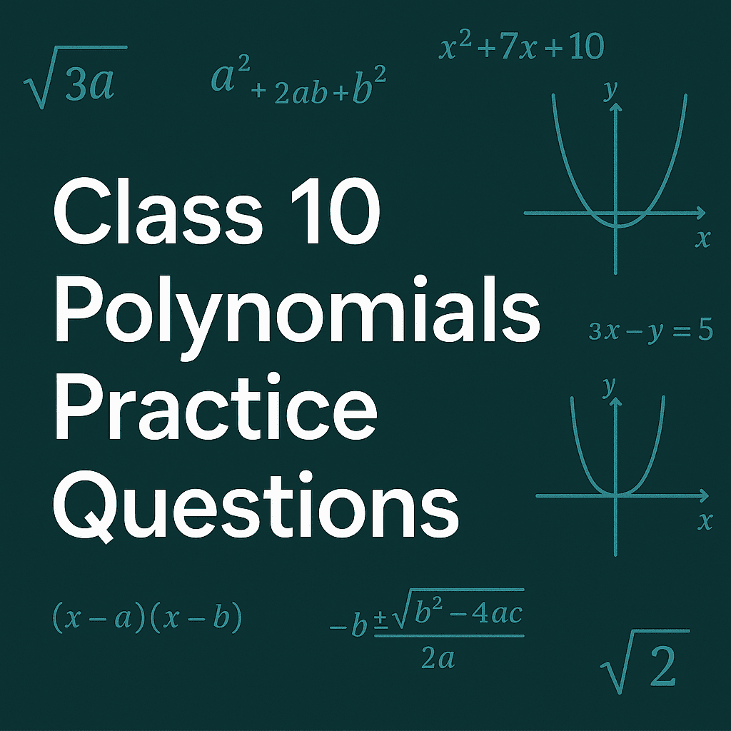 Basic Polynomial Questions Class 10 Polynomials Practice Questions