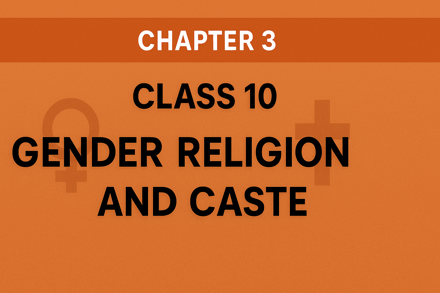 GENDER RELIGION AND CASTE CLASS 10 NOTES