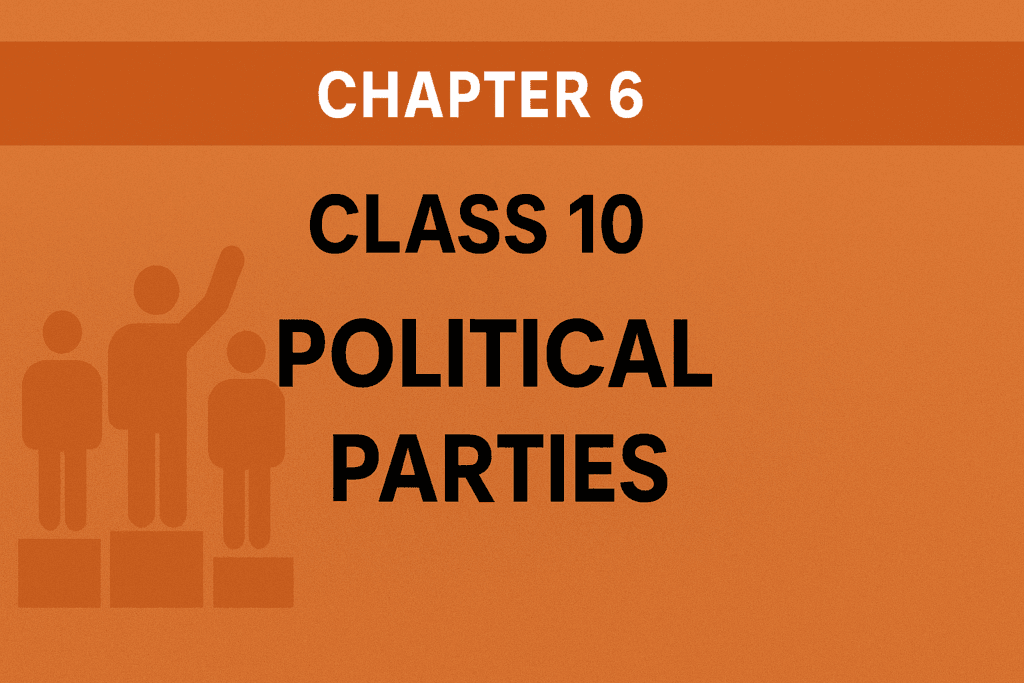 Political Parties Class 10 Notes